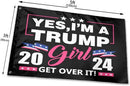 Yes I'm A Trump Girl 2024 3'X5' Flag ROUGH TEX® 100D MAGA Nation