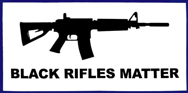 Black Rifles Matter - Bumper Sticker NRA 2nd Amendment LGB FJB 2A
