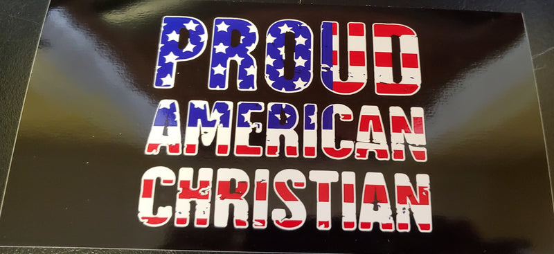 PROUD CHRISTIAN AMERICAN FLAG Bumper Sticker