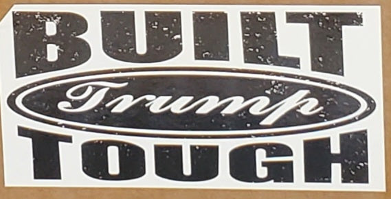 Built Tough Trump Bumper Sticker