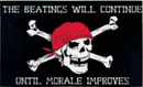 THE BEATINGS WILL CONTINUE UNTIL MORALE IMPROVES Pirate 3'X5' Flag ROUGH TEX® 100D