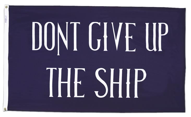 DON'T GIVE UP THE SHIP Flag 3'x5' 68D