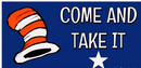 Come & Take It Dr Suess Cat in the Hat  3'X5' Flag Rough Tex® 100D