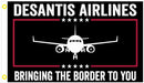 DeSantis Airlines Bringing the Border to You Gov. Ron DeSantis Florida USA Flag 3x5 Feet Rough Tex 100D
