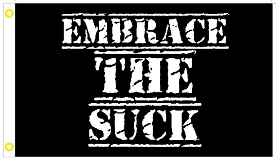 Embrace The Suck Black Vintage 3'X5' Flag ROUGH TEX® 100D