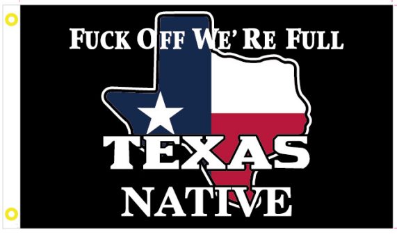 Fuck Off We're Full Texas Native  3'X5' Flag ROUGH TEX® 100D Blackout