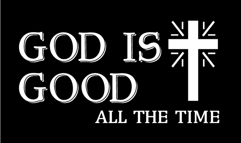 God Is Good All The Time 3'x5' Flag ROUGH TEX® 68D Nylon