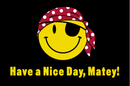 Have a Nice Day Matey Smiley Pirate 2'x3' Double Sided Flag Rough Tex® 100D