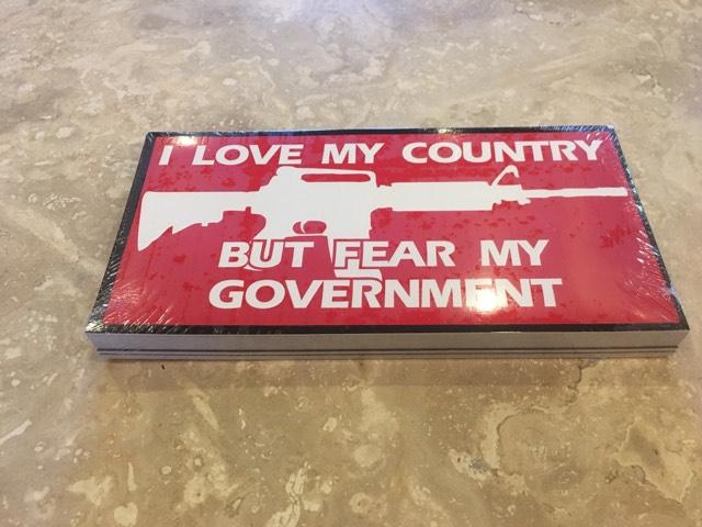 I LOVE MY COUNTRY BUT FEAR MY GOVERNMENT BUMPER STICKER PACK OF 50 BUMPER STICKERS MADE IN USA WHOLESALE BY THE PACK OF 50!
