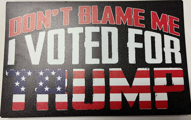 Don't Blame Me I Voted for Trump All American Black Official FJB Magnets Wholesale Pack of 12 (4"x6") Dozen Car Magnets