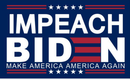 Impeach Biden Make America America Again 3'x5' Flag ROUGH TEX® 68D Nylon