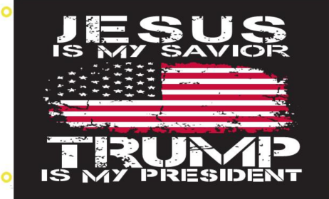 Jesus Is My Savior Trump Is My President 3'X5' Double Sided Flag ROUGH TEX® 100D