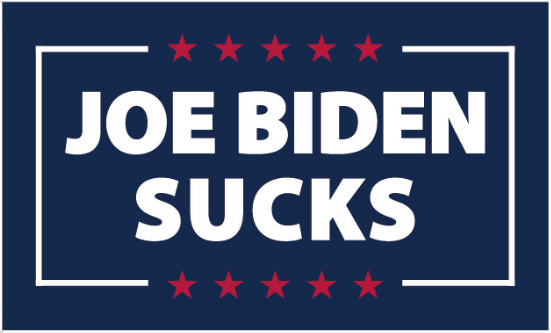 Joe Biden Sucks 3'X5' Flag Rough Tex® 100D