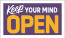 Keep Your Mind Open 3'X5' Flag Rough Tex® 100D