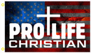 Pro Life Christian 3'x5' Flag 100D