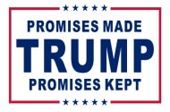 Trump 2024 Promises Made Promises Kept (White) 2'x3' Flag ROUGH TEX® 100D