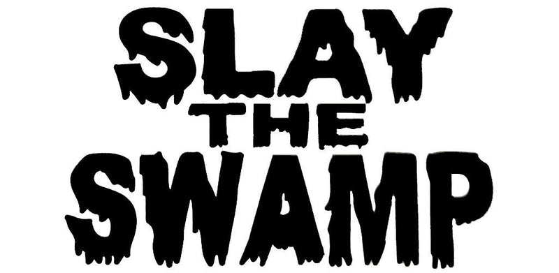 Slay The Swamp - Bumper Sticker