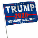 Trump 2020 No More Bullshit Stick Flag  8''x12'' Rough Tex ®68D Nylon