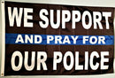 We Support And Pray For Our Police 3'X5' Flag Rough Tex® 68D Nylon