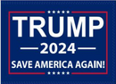 Trump SAVE AMERICA AGAIN Trump 2024 6'x10' Flag Rough Tex® 100D 6x10 Feet