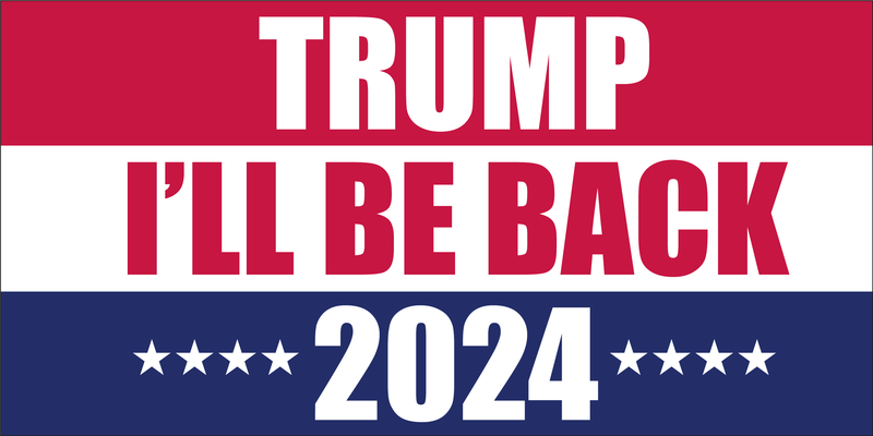 TRUMP 2024 I'LL BE BACK Bumper Sticker Made in USA American Flag