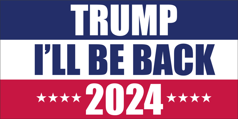 TRUMP 2024 I'LL BE BACK Bumper Sticker Made in USA American Flag