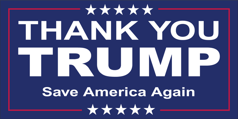 THANK YOU TRUMP SAVE AMERICA AGAIN Bumper Sticker Made in USA American Flag