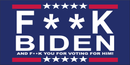F**K BIDEN AND F**K YOU FOR VOTING FOR HIM Sticker Made in USA American Flag G RATED F BIDEN TRUMP FUCK BIDEN