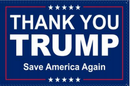 Thank You Trump Save America Again SAG Double Sided 3'X5' Flag Rough Tex® 100D 2024