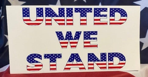 United We Stand - Bumper Sticker