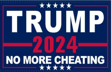 Trump NO MORE CHEATING 2024 3'X5' Flag ROUGH TEX® 100D Trump 3x5 Feet