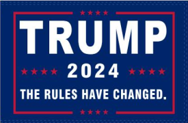 Trump 2024 The Rules Have Changed Blue 3'X5' Flag ROUGH TEX® 100D 3x5 Feet Double Sided