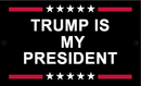 Trump Is My President Black 3'x5' Flag ROUGH TEX® 68D Nylon