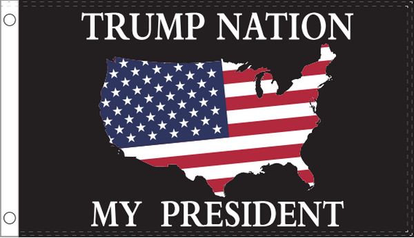 Trump Nation My President 3'X5' Flag Rough Tex® 100D