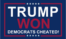 TRUMP WON DEMOCRATS CHEATED blue 3x5 Feet 150D Nylon Rough Tex Flag